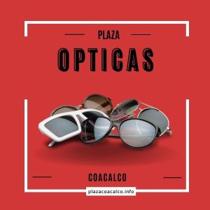 Ópticas en Plaza Coacalco